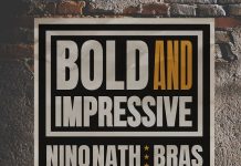 Nino Nath, Bras e Dj Stonic insieme per “Bold & Impressive” (prod. The Goldrush)